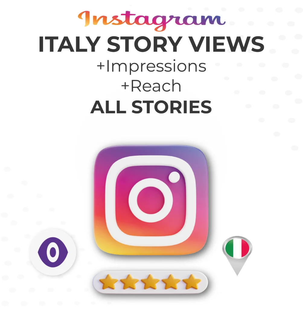 Instagram Story Views | With Reach & Impressions for ALL Stories Italy Accounts